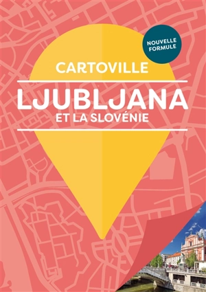 Ljubljana et la Slovénie