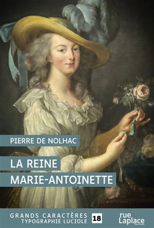 La reine Marie-Antoinette - Pierre de Nolhac