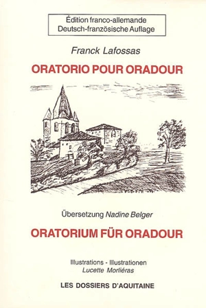 Oratorio pour Oradour. Oratorium für Oradour - Franck Lafossas