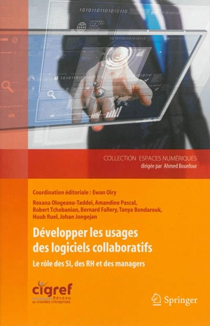 Développer les usages des logiciels collaboratifs : le rôle des SI, des RH et des managers