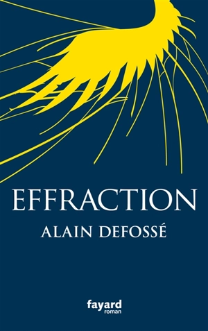 Effraction - Alain Defossé