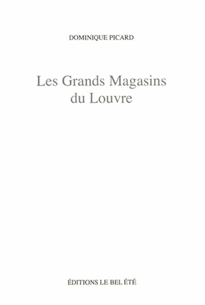 Les grands magasins du Louvre - Dominique Picard