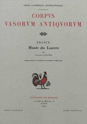 Corpus vasorum antiquorum France. Vol. 39. Musée du Louvre (fascicule 26) - Union académique internationale