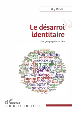 Le désarroi identitaire : une géographie sociale - Guy Di Méo