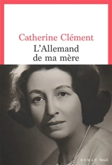 L'Allemand de ma mère - Catherine Clément