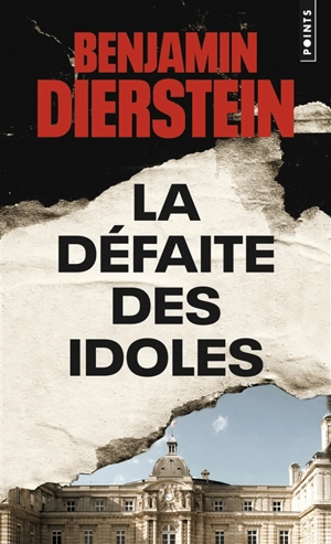 La défaite des idoles - Benjamin Dierstein