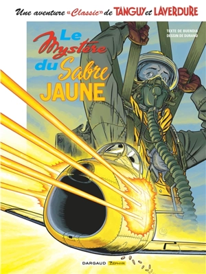 Une aventure classic de Tanguy et Laverdure. Vol. 5. Le mystère du sabre jaune - Patrice Buendia