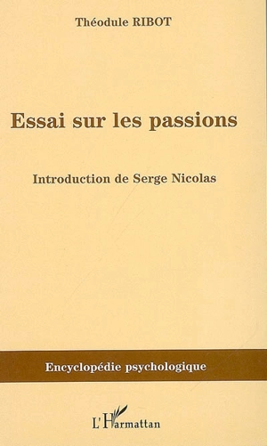 Essais sur les passions (1907) - Théodule Ribot