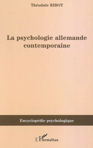 La psychologie allemande contemporaine - Théodule Ribot