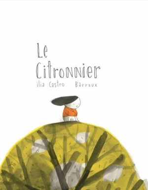 Le citronnier - Ilia Castro