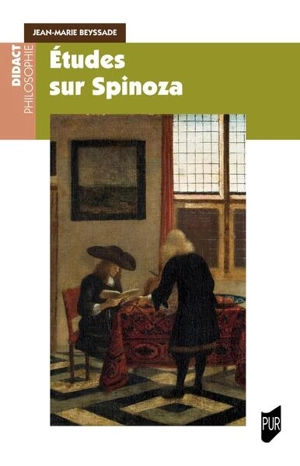 Etudes sur Spinoza - Jean-Marie Beyssade