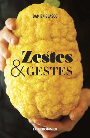 Zestes & gestes - Damien Blasco