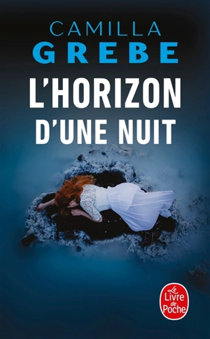 L'horizon d'une nuit - Camilla Grebe