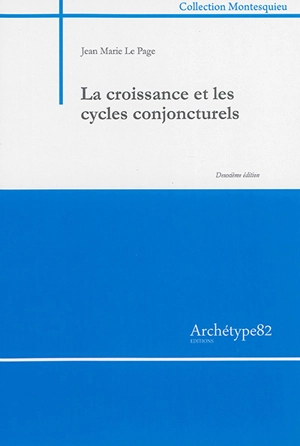 La croissance et les cycles conjoncturels - Jean-Marie Le Page