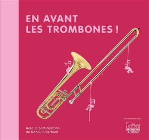 En avant les trombones ! - Christine Auberger