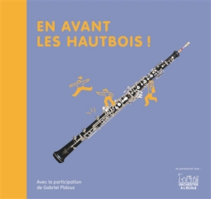 En avant les hautbois ! - Christine Auberger