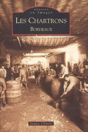 Les Chartrons : Bordeaux - Jacques Clémens