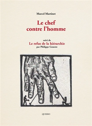 Le chef contre l'homme. Le refus de la hiérarchie - Marcel Martinet