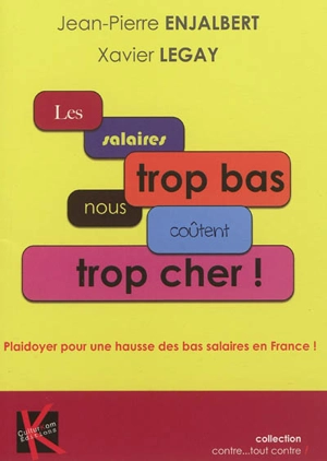 Les salaires trop bas nous coûtent trop cher : plaidoyer pour une hausse des bas salaires en France ! - Jean-Pierre Enjalbert