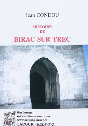 Histoire de Birac sur Trec - Jean Condou