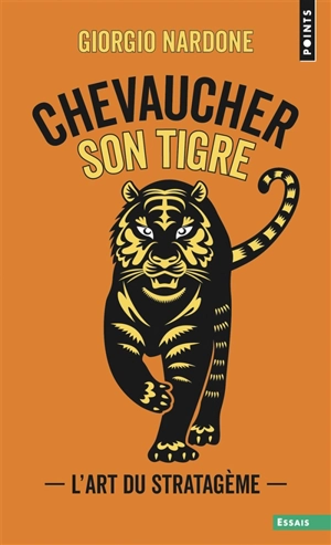 Chevaucher son tigre : l'art du stratagème - Giorgio Nardone