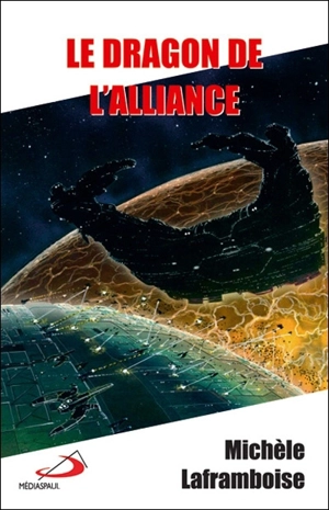 Le dragon de l'alliance - Michèle Laframboise