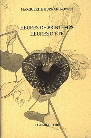 Heures de printemps, heures d'été - Marguerite Burnat-Provins