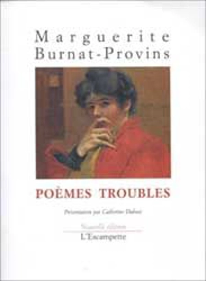 Poèmes troubles - Marguerite Burnat-Provins