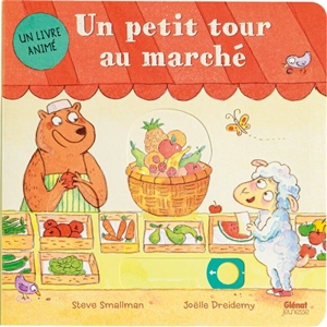 Un petit tour au marché : un livre animé - Steve Smallman