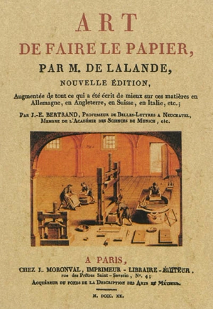 Art de faire le papier - Jérôme de La Lande