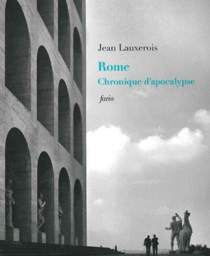 Rome : chronique d'apocalypse - Jean Lauxerois