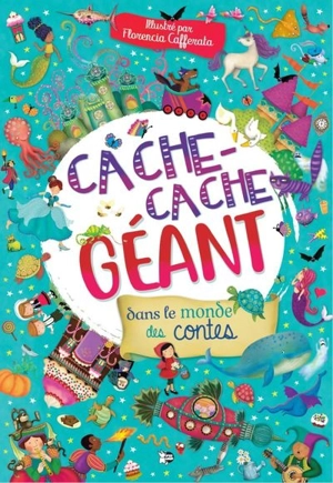 Cache-cache géant dans le monde des contes - Florencia Cafferata