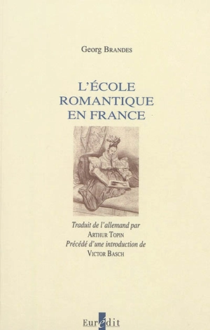 L'école romantique en France - Georg Brandes