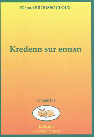 Kredenn sur ennan - Claude Broussouloux