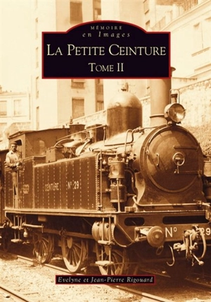 La Petite Ceinture. Vol. 2 - Evelyne Rigouard