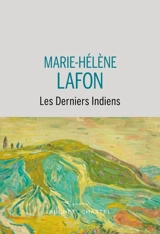 Les derniers Indiens - Marie-Hélène Lafon