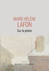 Sur la photo - Marie-Hélène Lafon