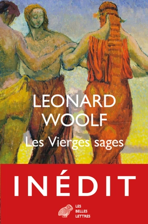 Les vierges sages : une histoire de mots, d'opinions et de quelques émotions - Leonard Woolf