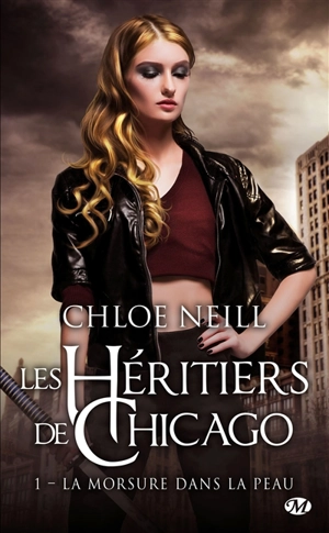 Les héritiers de Chicago. Vol. 1. La morsure dans la peau - Chloe Neill