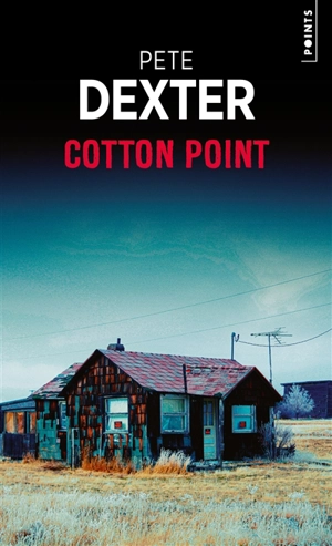 Cotton Point - Pete Dexter