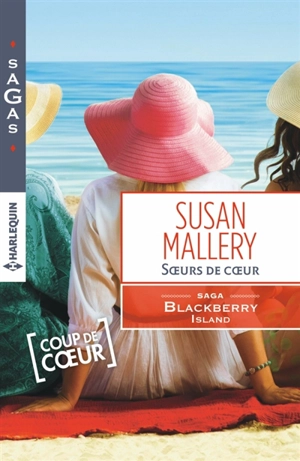 Soeurs de coeur : Blackberry Island - Susan Mallery