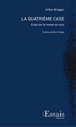 La quatrième case : essai sur le roman au nous - Arthur Brügger