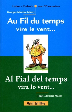 Au fil du temps vire le vent.... Al fial del temps vira lo vent... - Georges-Maurice Maury