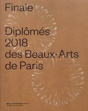 Finale : diplômés 2018 des Beaux-Arts de Paris