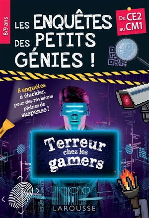 Les enquêtes des petits génies ! : du CE2 au CM1 : terreur chez les gamers - François Lecellier