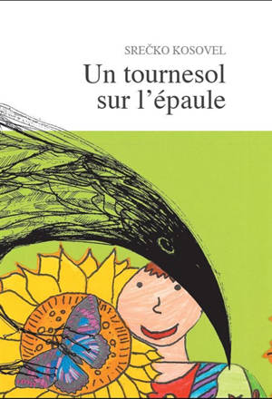 Un tournesol sur l'épaule - Srecko Kosovel