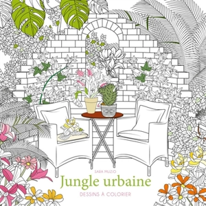 Jungle urbaine : dessins à colorier - Sara Muzio