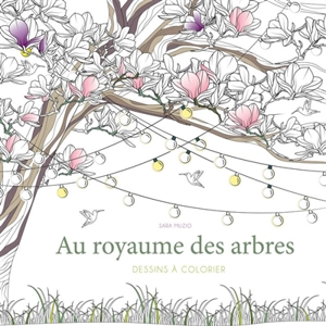 Au royaume des arbres : dessins à colorier - Sara Muzio