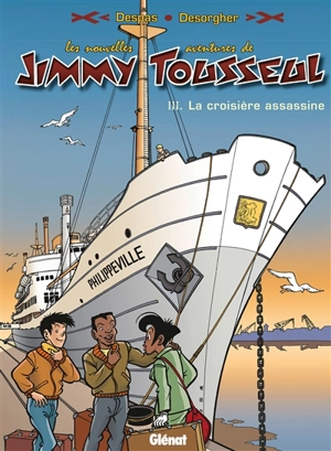 Les nouvelles aventures de Jimmy Tousseul. Vol. 3. La croisière assassine - Benoît Despas