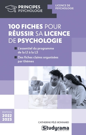 100 fiches pour réussir sa licence de psychologie : 2022-2023 - Catherine Pelé-Bonnard